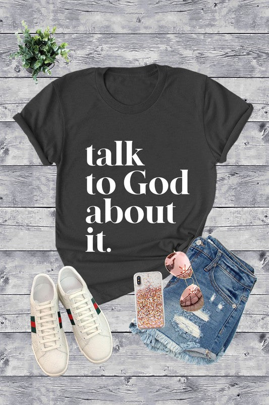 Talk to God Crew Neck T-Shirt